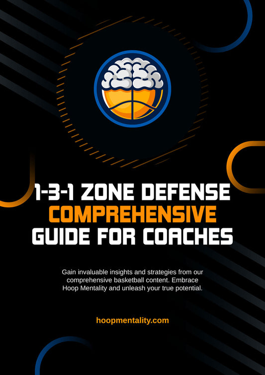1-3-1 Zone Defense - A Comprehensive Guide For Basketball Coaches - Hoop Mentality