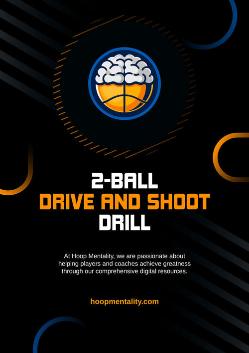 2-Ball Drive And Shoot Drill - Hoop Mentality
