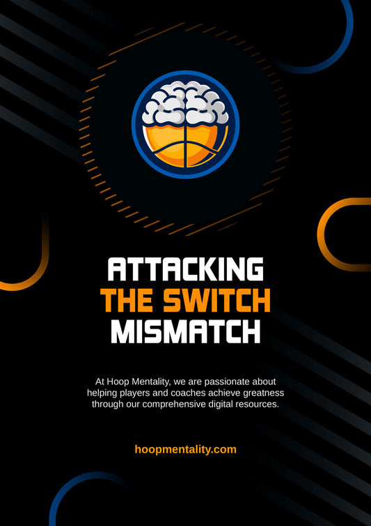 Attacking The Switch: Inside And Outside Mismatch Options - Hoop Mentality
