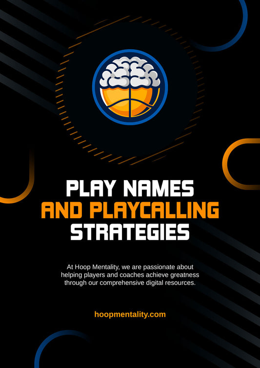 Basketball Play Names And Effective Playcalling Strategies - Hoop Mentality