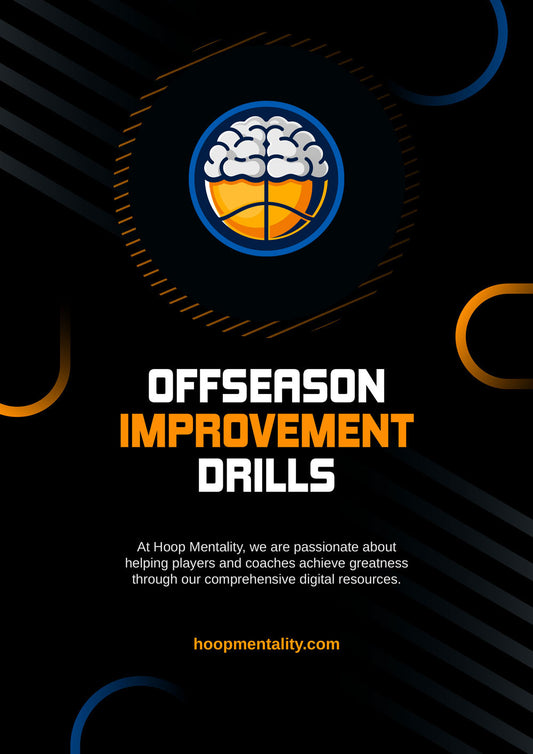 Basketball Offseason Improvement Drills - Hoop Mentality