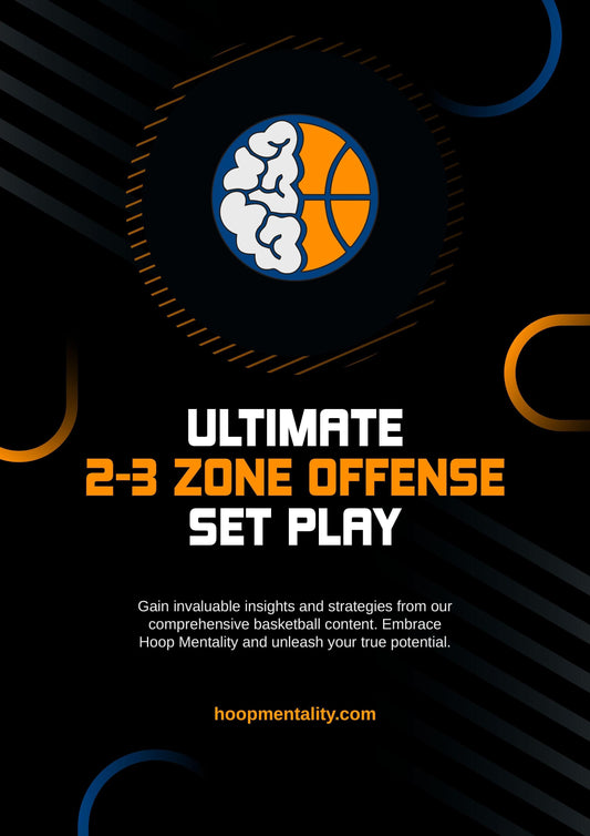 Ultimate 2-3 Zone Offense Set Play